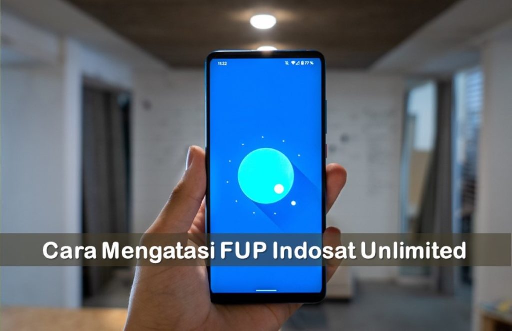 Cara Mengatasi FUP Indosat Unlimited