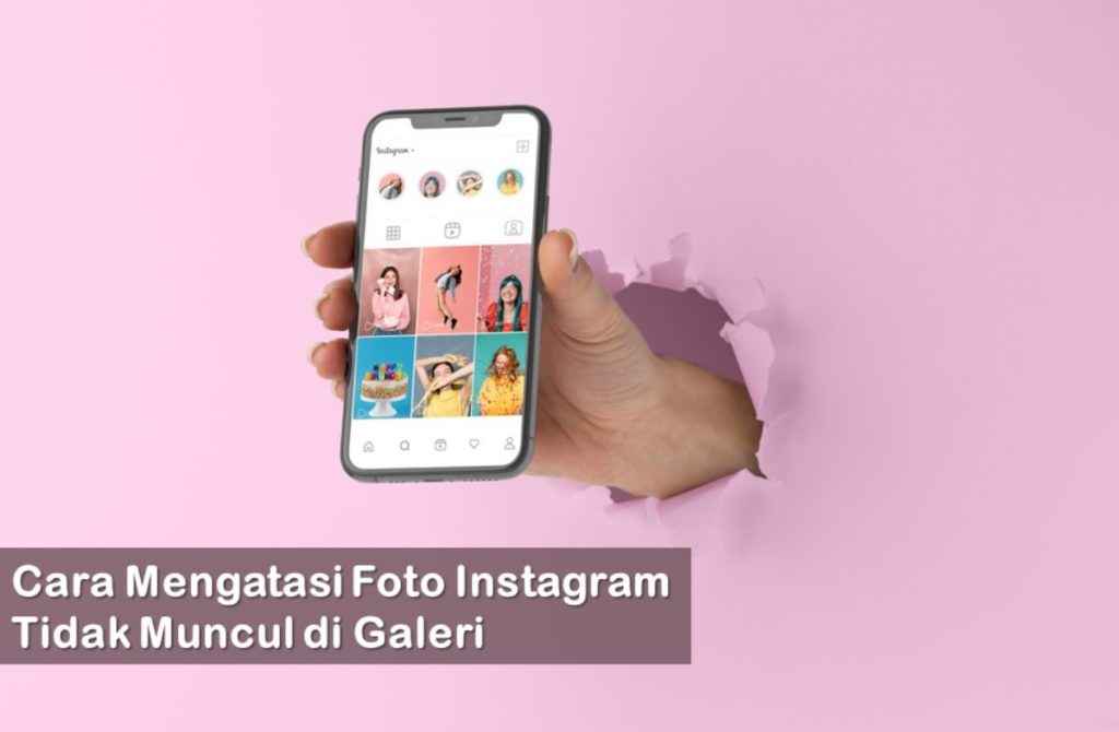 Cara Mengatasi Foto Instagram Tidak Muncul di Galeri