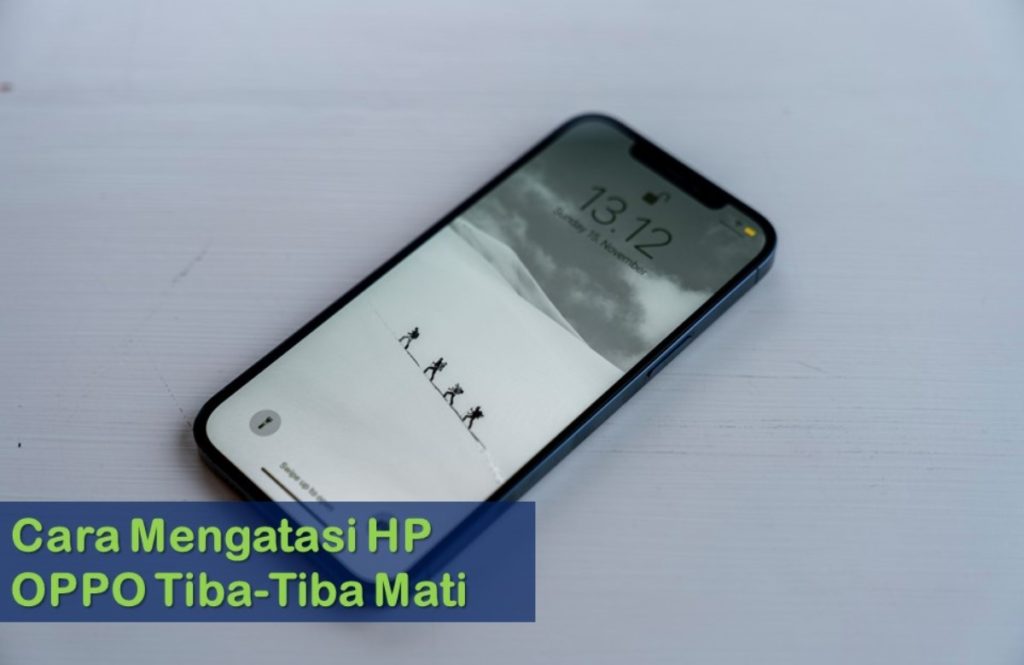 Cara Mengatasi HP OPPO Tiba Tiba Mati