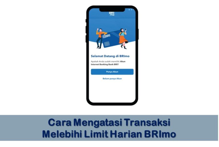 Cara Mengatasi Transaksi Melebihi Limit Harian BRImo