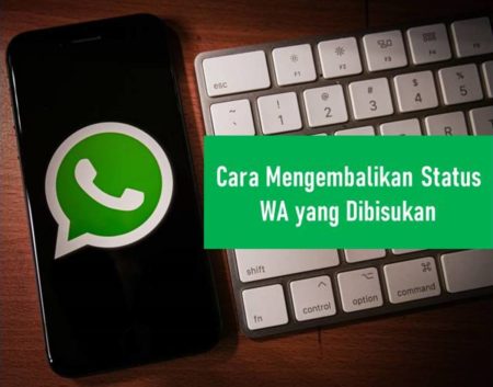 Cara Mengembalikan Status WA yang Dibisukan