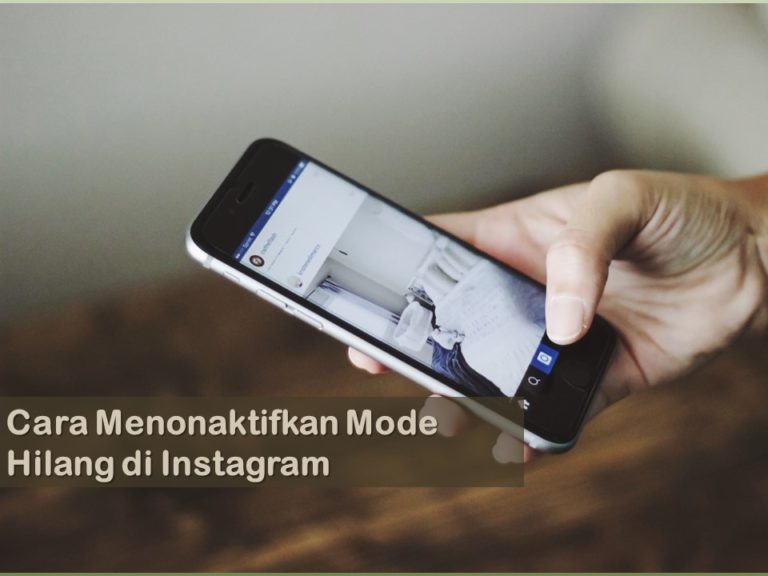 Cara Menonaktifkan Mode Hilang di Instagram