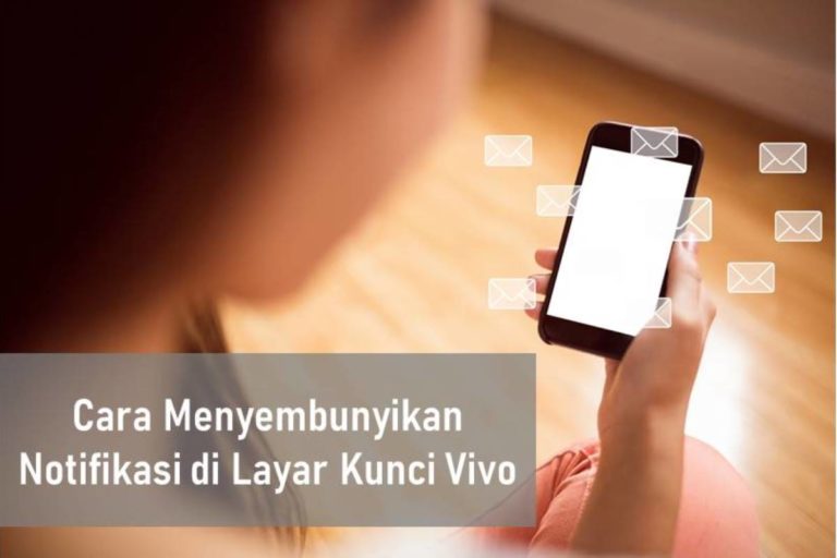 Cara Menyembunyikan Notifikasi di Layar Kunci Vivo