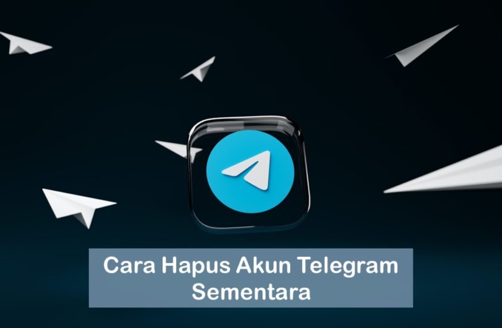 Cara Hapus Akun Telegram Sementara