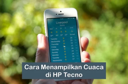 Cara Menampilkan Cuaca di HP Tecno