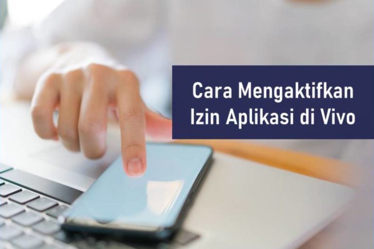 Cara Mengaktifkan Izin Aplikasi di Vivo