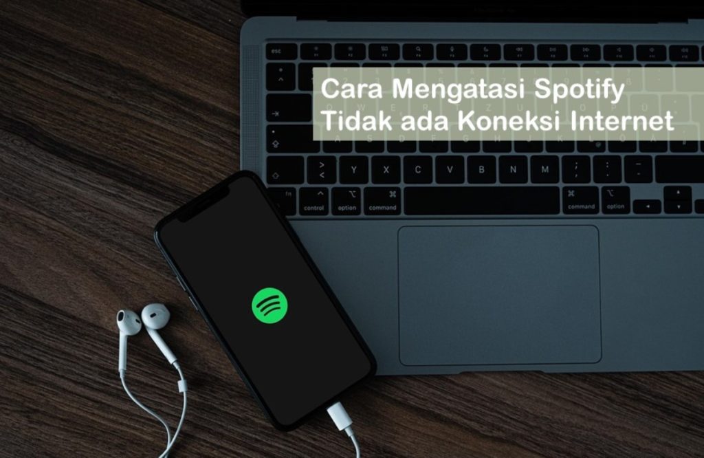 Cara Mengatasi Spotify Tidak ada Koneksi Internet