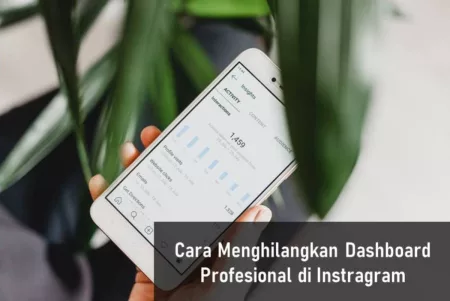 Cara Menghilangkan Dashboard Profesional di Instragram