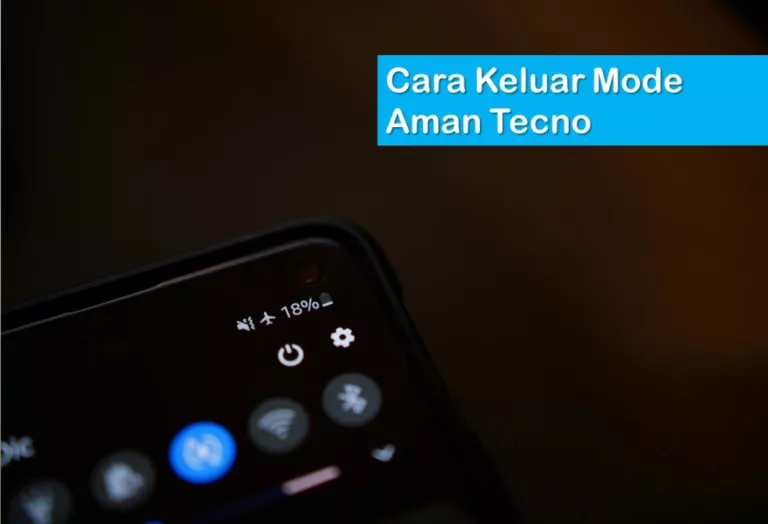 Cara Keluar Mode Aman Tecno