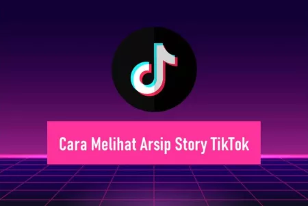 Cara Melihat Arsip Story TikTok