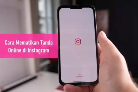 Cara Mematikan Tanda Online di Instagram