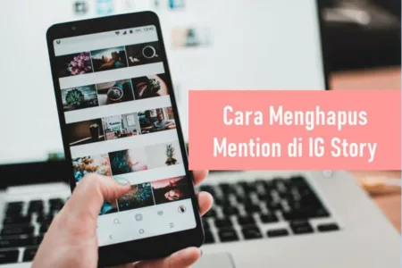 Cara Menghapus Mention di IG Story