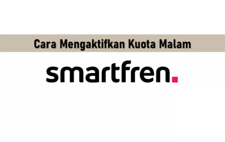 Cara Mengaktifkan Kuota Malam Smartfren