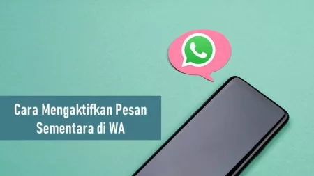 Cara Mengaktifkan Pesan Sementara di WA