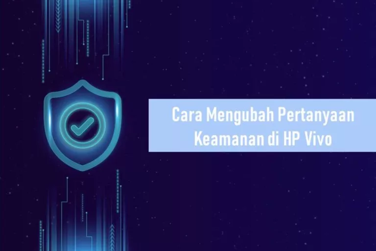 Cara Mengubah Pertanyaan Keamanan di HP Vivo