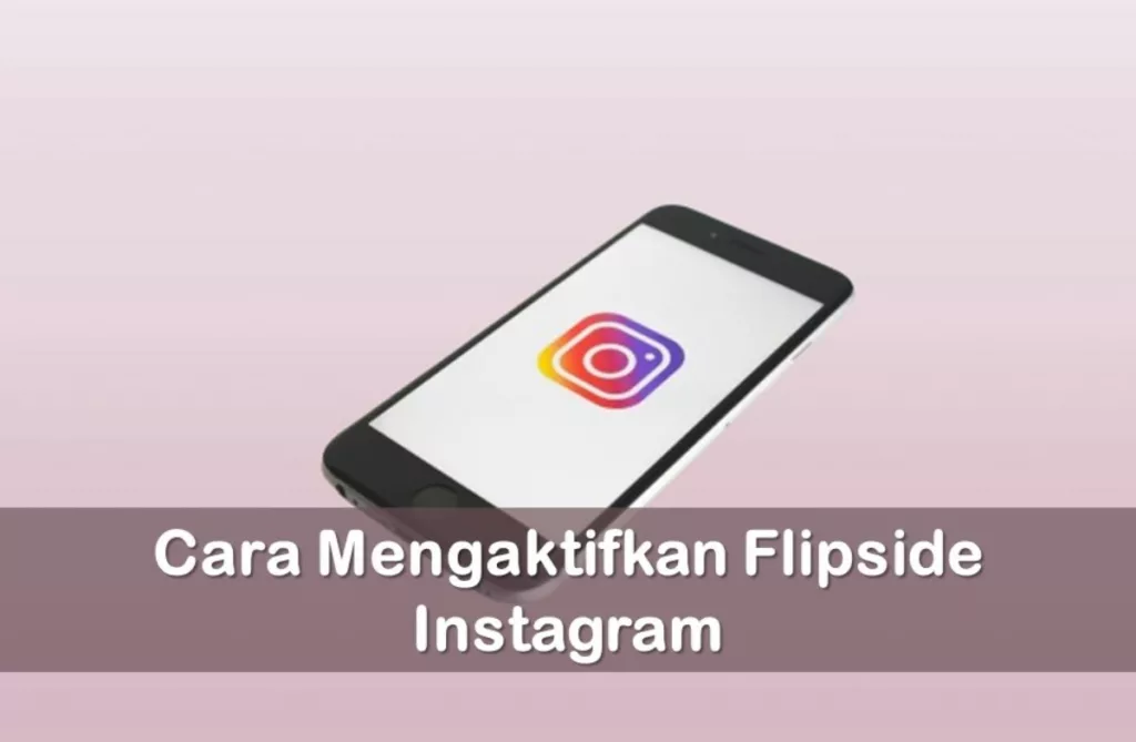 Cara Mengaktifkan Flipside Instagram