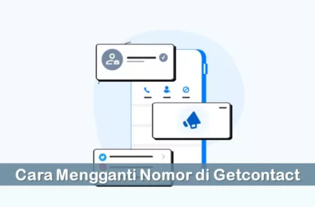 Cara Mengganti Nomor di Getcontact