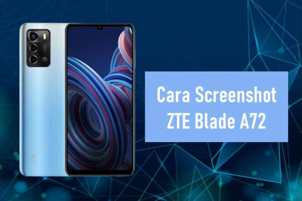 Cara Screenshot HP ZTE Blade A72