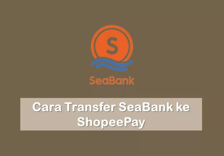 Cara Transfer SeaBank ke ShopeePay