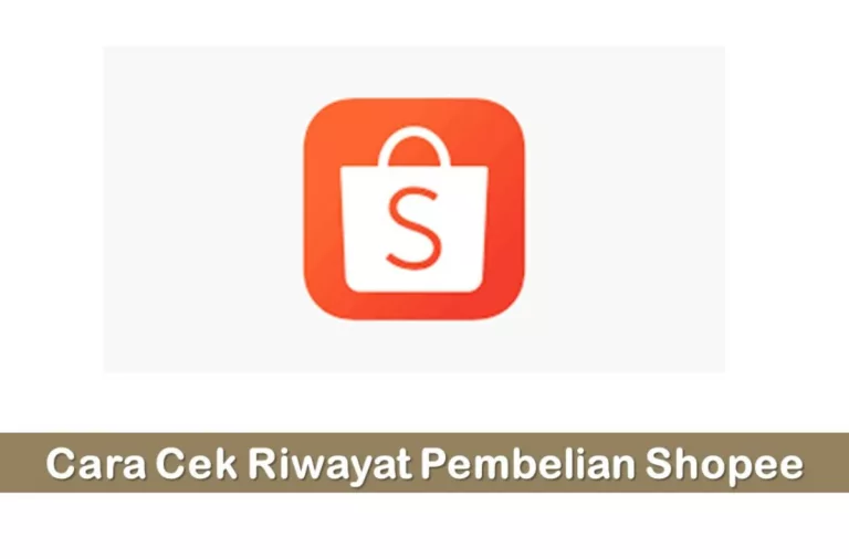 Cara Cek Riwayat Pembelian Shopee