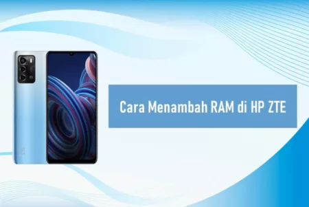 Cara Menambah RAM di HP ZTE