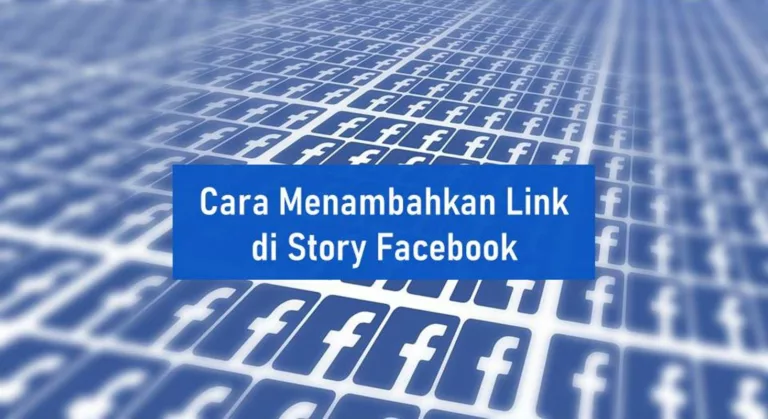 Cara Menambahkan Link di Story Facebook