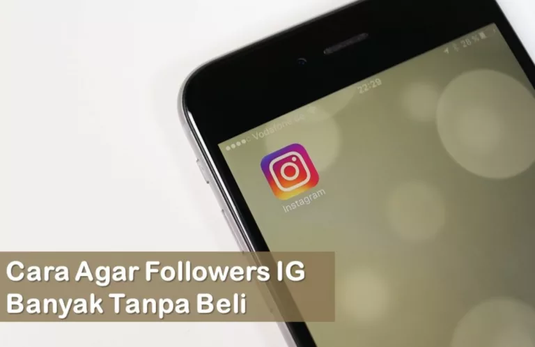 Cara Agar Followers IG Banyak Tanpa Beli